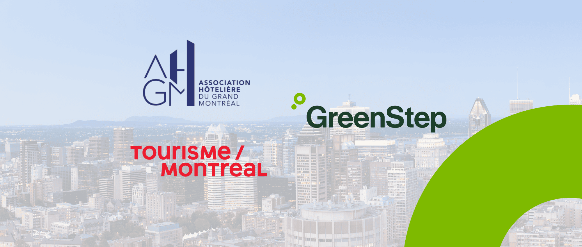 Association Hoteliere du Grand Montreal, Tourisme Montreal, GreenStep