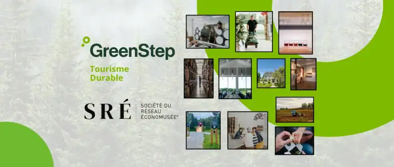 GreenStep Tourisme Durable SRÉ Société du réseau ÉCONOMUSÉE® Photos: Camerises Mistouk, Ferme Langlois, Ricaneux, Distillerie grand Dérangement, Vignoble de l’Orpailleur, Côté Est, Moulins Isle-aux-Coudres, Orée des champs, Tournevent, Délices du Lac, Couleur Chocolat